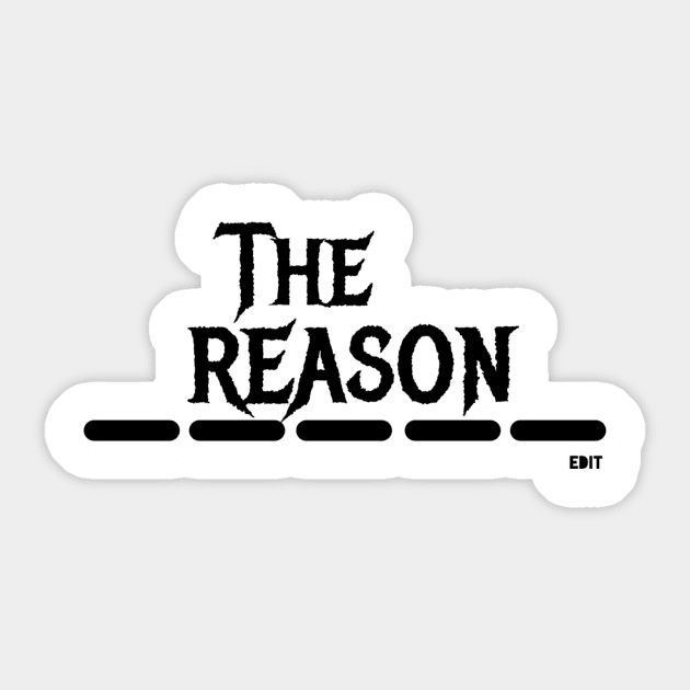 Reason by edit Sticker by Edit1